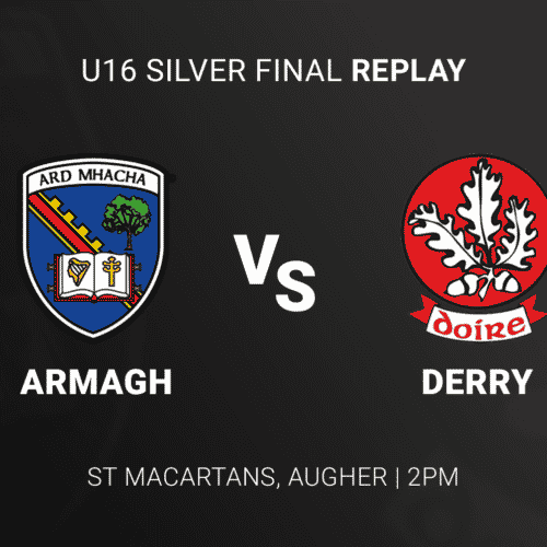 Armagh vs Derry Replay | Ulster LGFA U16 Silver Final